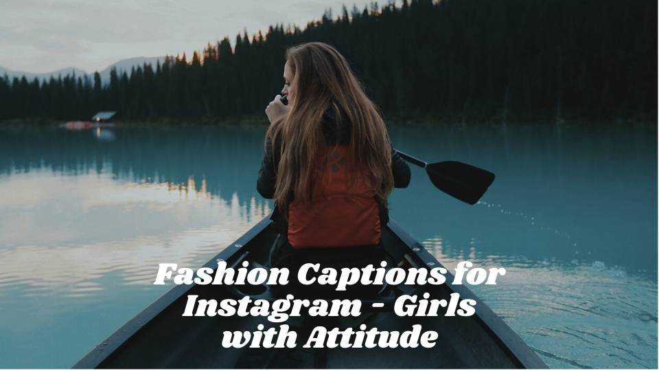 Fashion Captions for Instagram: Catchy & Trendy Looks