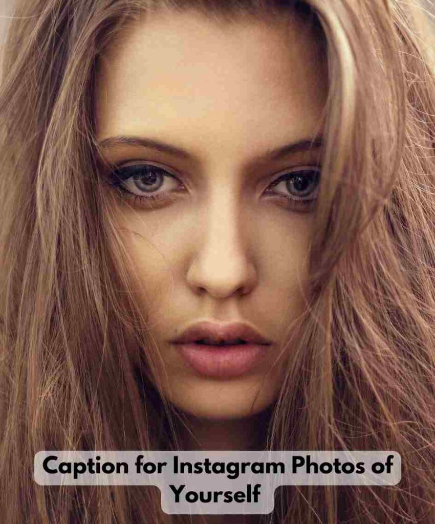 Caption for Instagram Photos of Yourself