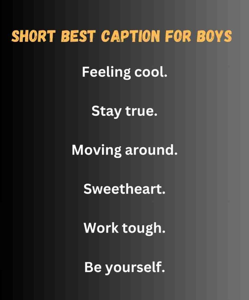 Short Best Caption for Boys, This image tells the captions for boys, and also tells the Quotes for boys