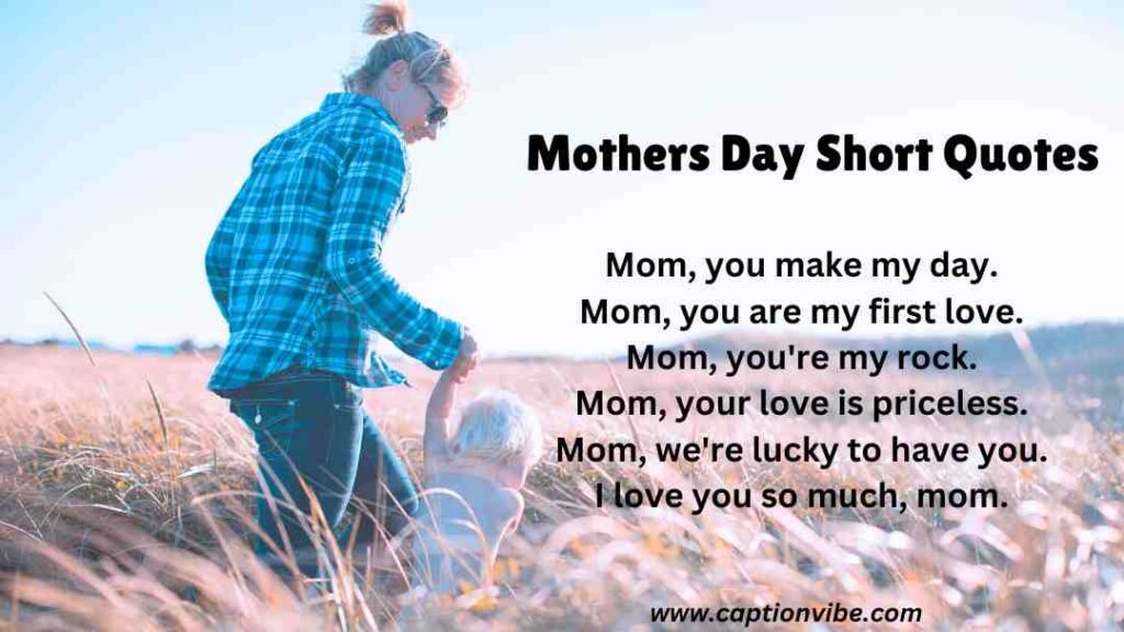 Mother's Day Short CAPTIONS and wishes