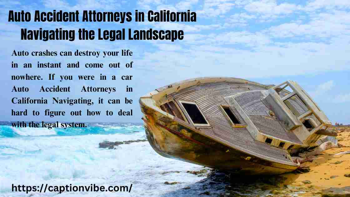 Auto Accident Attorneys in California Navigating