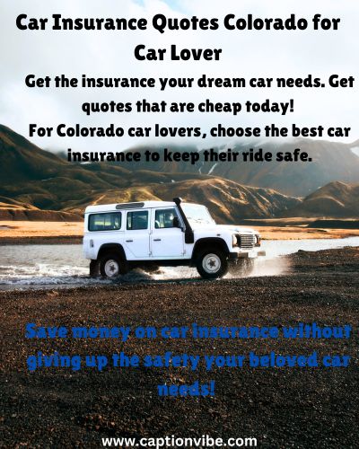 Car Insurance Quotes Colorado for Car Lover