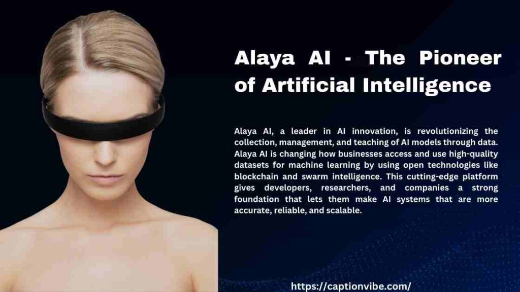 Alaya AI - The Pioneer of Artificial Intelligence.
