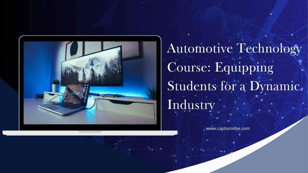 Automotive Technology Course Equipping Students for a Dynamic Industry