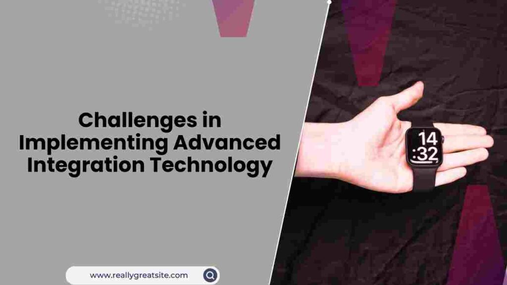 Challenges in Implementing Advanced Integration Technology:
Find out how automation, robots, and data-driven solutions made possible by "advanced integration technology" are changing the way things are made. 
