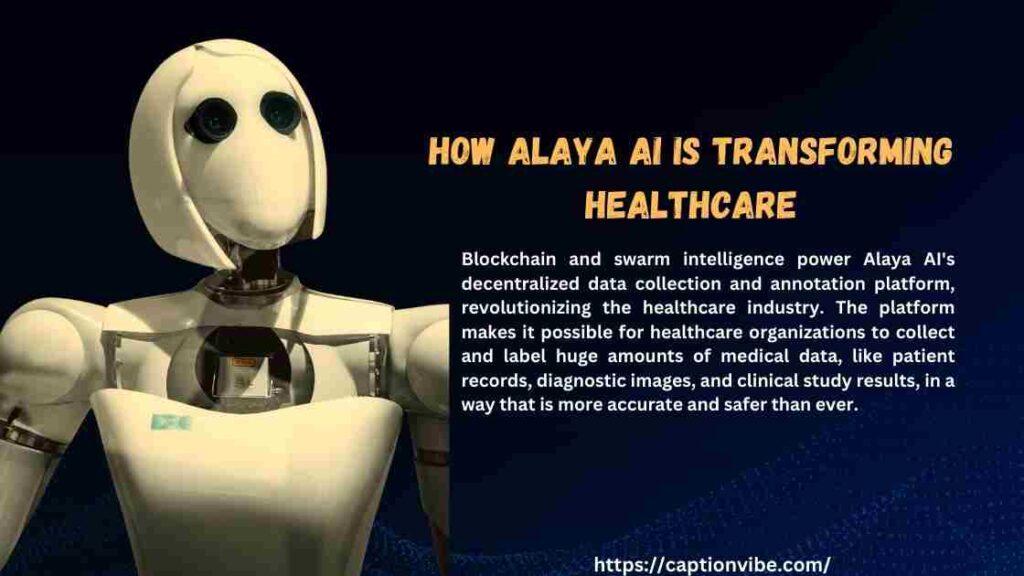 How Alaya AI is Transforming Healthcare. 
Find out how Alaya AI is changing fields like healthcare, banking, and retail by using blockchain to collect data and making annotation fun.