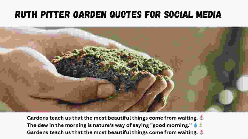 Ruth Pitter Gardens Quotes for Social Media